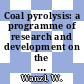 Coal pyrolysis: a programme of research and development on the pyrolysis of coal : Final report phase 2B: 07.1984 - 06.1989.