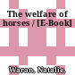 The welfare of horses / [E-Book]