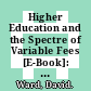 Higher Education and the Spectre of Variable Fees [E-Book]: Public Policy and Institutional Responses in the United States and the United Kingdom /