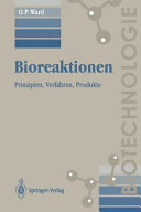 Bioreaktionen : Prinzipien, Verfahren, Produkte /