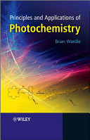 Principles and applications of photochemistry /