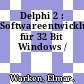 Delphi 2 : Softwareentwicklung für 32 Bit Windows /
