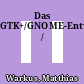Das GTK+/GNOME-Entwicklerhandbuch /