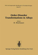Order disorder transformations in alloys : Proceedings of the international symp : Tübingen, 03.09.73-06.09.73 /