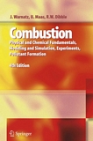 Combustion : physical and chemical fundamentals, modeling and simulation, experiments, pollutant formation /