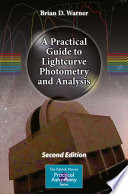 A Practical Guide to Lightcurve Photometry and Analysis [E-Book] /