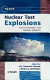 Nuclear test explosions : environmental and human impacts /