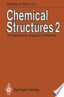 Chemical Structures 2 [E-Book] : The International Language of Chemistry Proceedings of The Second International Conference, Leeuwenhorst Congress Center, Noordwijkerhout, The Netherlands, 3rd June to 7th June 1990 /