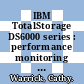 IBM TotalStorage DS6000 series : performance monitoring and tuning [E-Book] /