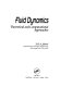 Fluid dynamics : theoretical and computational approaches /