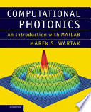 Computational photonics : an introduction with MATLAB [E-Book] /