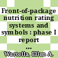 Front-of-package nutrition rating systems and symbols : phase I report [E-Book] /