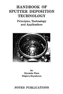Handbook of sputter deposition technology : principles, technology, and applications /