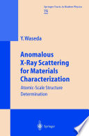 Anomalous X-Ray Scattering for Material Characterization [E-Book] : Atomic-Scale Structure Determination /