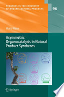 Asymmetric Organocatalysis in Natural Product Syntheses [E-Book] /