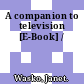 A companion to television [E-Book] /