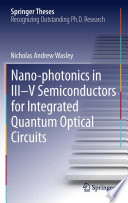 Nano-photonics in III-V Semiconductors for Integrated Quantum Optical Circuits [E-Book] /
