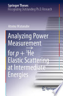 Analyzing Power Measurement for p + 3He Elastic Scattering at Intermediate Energies [E-Book] /