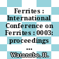 Ferrites : International Conference on Ferrites : 0003: proceedings : ICF : 0003: proceedings : Kyoto, 29.09.80-02.10.80.