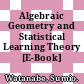 Algebraic Geometry and Statistical Learning Theory [E-Book] /