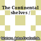 The Continental shelves /