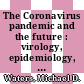 The Coronavirus pandemic and the future : virology, epidemiology, translational toxicology and therapeutics. Volume 2 [E-Book] /