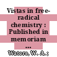 Vistas in free- radical chemistry : Published in memoriam to ... Morris S. Kharasch ... /