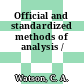 Official and standardized methods of analysis /