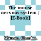 The mouse nervous system / [E-Book]