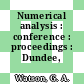 Numerical analysis : conference : proceedings : Dundee, 01.07.75-04.07.75.