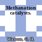 Methanation catalysts.