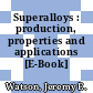 Superalloys : production, properties and applications [E-Book] /