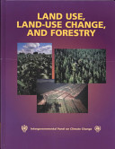 Land use, land-use change and forestry : a special report of the IPCC /