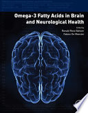 Omega-3 fatty acids in brain and neurological health [E-Book] /