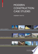 Modern construction case studies : emerging innovation in building techniques [E-Book] /