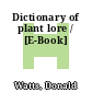 Dictionary of plant lore / [E-Book]