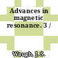Advances in magnetic resonance. 3 /
