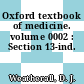 Oxford textbook of medicine. volume 0002 : Section 13-ind.