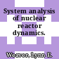 System analysis of nuclear reactor dynamics.