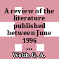 A review of the literature published between June 1996 and May 1997 / [E-Book]