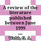 A review of the literature published between June 1999 and May 2000 / [E-Book]