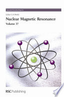 Nuclear magnetic resonance. Vol. 37 / [E-Book]