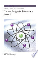 Nuclear magnetic resonance. Volume 39 / [E-Book]