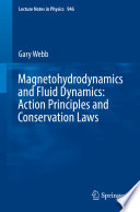 Magnetohydrodynamics and Fluid Dynamics: Action Principles and Conservation Laws [E-Book] /