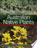 Australian native plants : the Kings Park experience [E-Book] /