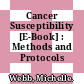Cancer Susceptibility [E-Book] : Methods and Protocols /