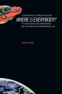 If the Universe is Teeming with Aliens... Where is Everybody? [E-Book] : Fifty Solutions to the Fermi Paradox and the Problem of Extraterrestrial Life /
