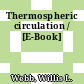 Thermospheric circulation / [E-Book]