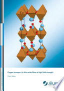 Oxygen transport in thin oxide films at high field strength /