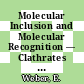 Molecular Inclusion and Molecular Recognition — Clathrates II [E-Book] /